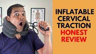 Inflatable Cervical Traction | Honest Physical Therapist Review