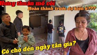 HOÀN THIỆN TRƯỚC DỰ KIẾN KHÔNG..?? LIỆU MẸ NUÔI CÓ CHỜ ĐẾN NGÀY TÂN GIA?