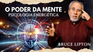 Como reprogramar sua MENTE para alcançar o INATINGÍVEL | Bruce Lipton