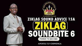 ZSA 15A: Ziklag Soundbite 6 : Power to Become - Apostle T.F Chiwenga