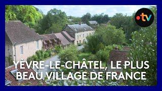 Vivre à Yèvre-le-Châtel, le plus beaux villages de France