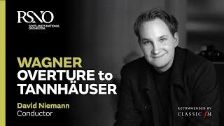 Wagner Overture to Tannhäuser - David Niemann - Royal Scottish National Orchestra