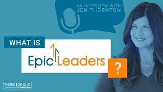 What is "Epic Leaders?" with Jen Thornton, 304 Coaching