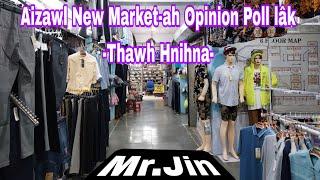 Aizawl New Market 0pinion Poll lak khawm Thawh hnihna.