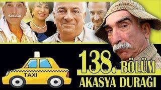 AKASYA DURAĞI 138. BÖLÜM