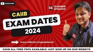 Upcoming CAIIB 2024 Exam Dates out now | Last Chance to Pass CAIIB 2024