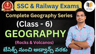 Geography Class - 6 | Rocks & Volcanos - 2 | For all SSC & Railway Exams | SSC Telugu