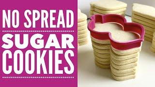 NO SPREAD Sugar Cookies | Cookie Recipe for Decorating with Royal Icing