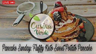 LIVE : SUNDAY FLUFFY KETO SWEET POTATO PANCAKE (GLUTEN-FREE, PALEO) | CUSINAVERDE