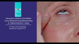 Get to know Neocutis Lumiere Firm Riche Extra Moisturizing Illuminating and Tightening Eye Cream