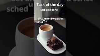 24 Task of the day. Self-discipline.