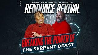 RENOUNCE Revival: BREAKING THE POWER OF THE BEAST || APOSTLES EDISON & MATTIE NOTTAGE