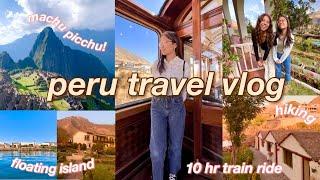 PERU TRAVEL VLOG 2022 | machu picchu, cusco, lake titicaca & more!