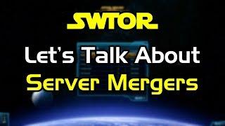 SWTOR - Let's Talk About Server Mergers