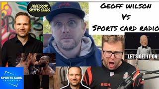 The War, Geoff Wilson vs Sports Card Radio