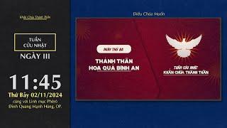  Khấn Chúa Thánh Thần | 02/11/2024 | Ngày Thứ Ba: Chúa Thánh Thần - Hoa Quả Bình An