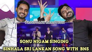 Pakistani reaction on Sonu nigam singing sinhala sri lankan song with Bathiya n Santhush BnS