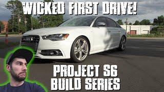 WICKED FIRST DRIVE IMPRESSIONS ON MY 420HP C7 AUDI S6!