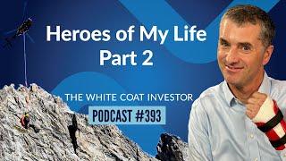 Heroes of My Life, Part 2 - WCI Podcast #393