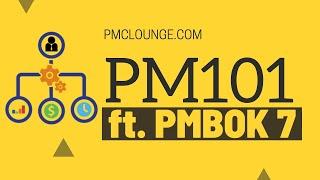 Project Management 101 Training aligned to PMBOK 7 | Project Management Basics | PM101 ft PMBOK 7