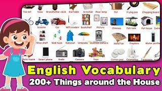 Learn English Vocabulary: 200+ Things You Might Find around the House!