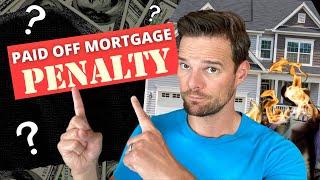 Is There a Penalty for Paying Off Your Mortgage Early?