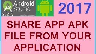Android Studio 2.3.3 tutorial 2017. How to share APK file from application.