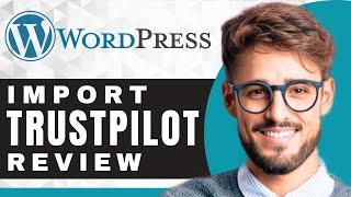 How to Add a Trustpilot Review on WordPress | WordPress Tutorial (2025)