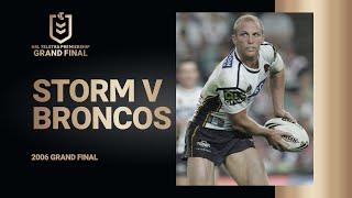 NRL Grand Final Match Highlights | Melbourne Storm v Brisbane Broncos | 2006