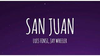 Luis Fonsi, Jay Wheeler - San Juan (Letra/Lyrics)