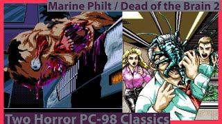 Body Horror on PC-98! Dead of the Brain 2 and Marine Philt! Horror Adventure for MSX and FM Towns