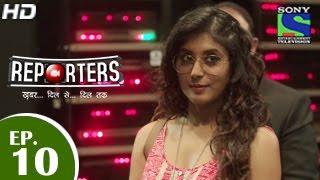 Reporters - रिपोर्टर्स - Episode 10 - 28th April 2015