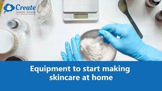 Equipment to start making skincare at home