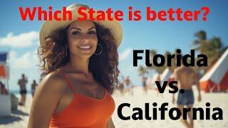 Is California or Florida better to live?