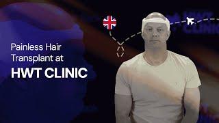 Painless Hair Transplant at HWT CLINIC