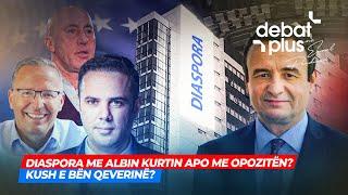 DIASPORA ME ALBIN KURTIN APO ME OPOZITËN? KUSH E BËN QEVERINË?/Debat Plus me Ermal Pandurin