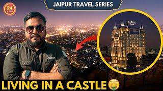 Living in a Castle for 24 Hours in Jaipur  | Gaurav Chamber