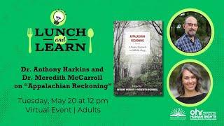 Lunch and Learn: Dr. Anthony Harkins and Dr. Meredith McCarroll on "Appalachian Reckoning"