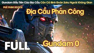 Siêu Người Máy Gundam Đầu Tiên Của Địa Cầu Cân Cả Binh Đoàn Zaku Ngoài Không Gian || Phê Phim Review