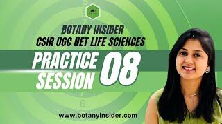 Free Practice Session - 8 CSIR NET Lifesciences December 2024 @BotanyInsider