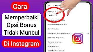 Cara Memperbaiki Opsi Bonus Instagram Tidak Muncul (Pembaruan Baru) | Aktifkan Bonus Di Instagram