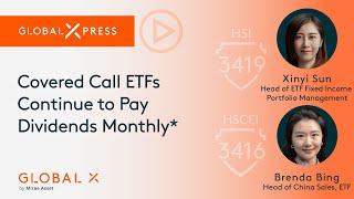 【Global Xpress】Covered Call ETFs Continue to Pay Dividends Monthly | Global X ETFs Hong Kong