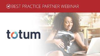 Best Practice Partner Webinar - Totum