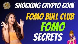 The Shocking FOMO BULL CLUB Coin FOMO Secrets | Cryptocurrency New Crypto Token Facts Trading Guide