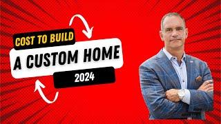 Whats it cost to build a custom home - 2024