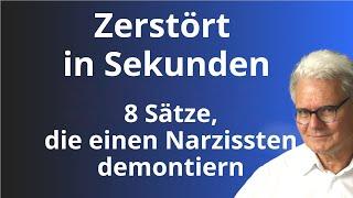 Diese 8 Sätze zerstören jeden Narzissten