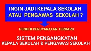 Pengankatan Kepala Sekolah Dan Pengawas Sekolah (Aturan Terbaru)