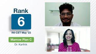 Journey from Rank 508 in INI-CET Nov'22 to Rank 6 in INI-CET May'23 - Dr Karthik (Marrow Plan C)