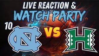 #10 North Carolina Tar Heels vs. Hawai'i Rainbow Warriors | LIVE REACTION & WATCH PARTY