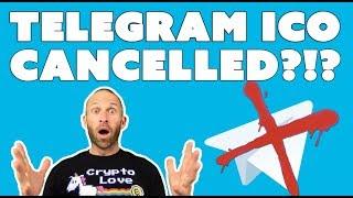 Telegram ICO Cancelled?!?